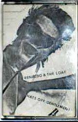Renaldo and the Loaf : Hats Off Gentlemen